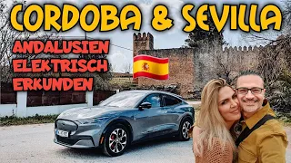Cordoba & Sevilla. Andalusiens schönste Städte mit dem E Auto besucht.