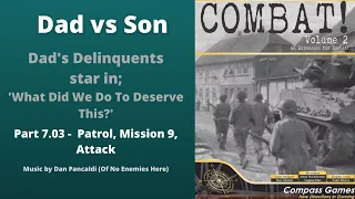 Part 7.03 - Patrol - Mission 9 - Attack