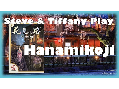 Steve & Tiffany Learn & Play: Hanamikoji