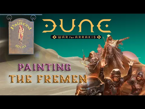 Painting the Fremen: Dune War for Arrakis: The Painted Mini