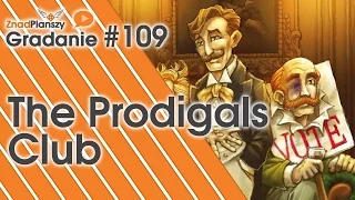 Gradanie Znad Planszy #109 - The Prodigals Club (gra planszowa)