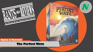Rants And Reviews: The Perfect Wave