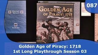 Golden Age of Piracy - Long Game Session 3 | 087 | CulBlu and Cardboard