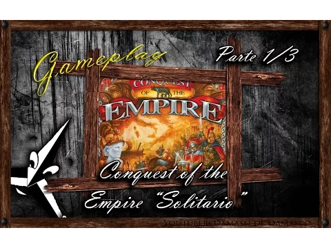 Gameplay Conquest of the Empire  SOLITARIO ( Parte 1/3 Juego de mesa)