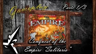 Gameplay Conquest of the Empire  SOLITARIO ( Parte 1/3 Juego de mesa)
