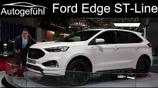 Ford Edge ST-Line Facelift REVIEW - Geneva Motor Show 2018 - Autogefühl