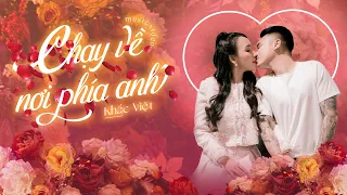 CHẠY VỀ NƠI PHÍA ANH