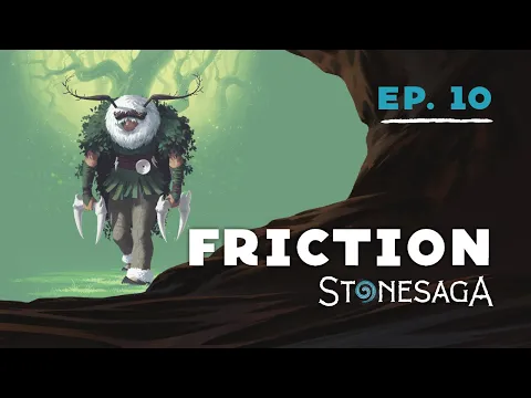 Friction | Countdown to Stonesaga (Episode 10)