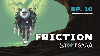 Friction | Countdown to Stonesaga (Episode 10)