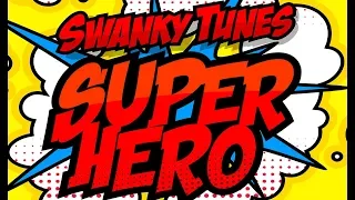 SWANKY TUNES feat. NEENAH - Superhero
