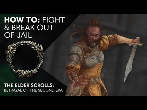 3. How to: The Elder Scrolls: Betrayal of the Second Era - Fight and Break Out of Jail