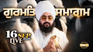 LIVE Gurmat Samagam G. Parmeshar Dwar Sahib 16 Sep 2026 Dhadrianwale