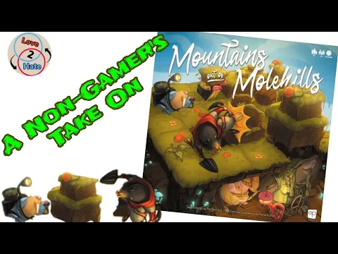 A Non-Gamer's Take on Mountains Out of Molehills