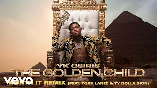 YK Osiris - Worth It ft. Tory Lanez, Ty Dolla $ign (Remix - Official Audio)