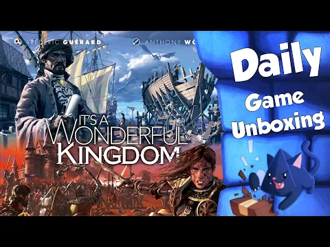 It's A Wonderful Kingdom - Daily Game Unboxing