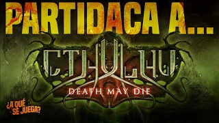 PARTIDACA A... Cthulhu: Death May Die - PARTE 1 (Partida en solitario)