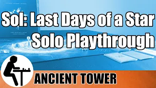 Sol: Last Days of a Star Solo Playthrough: Ancient Tower