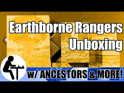 Earthborne Rangers Unboxing: w/ Ancestors & More!