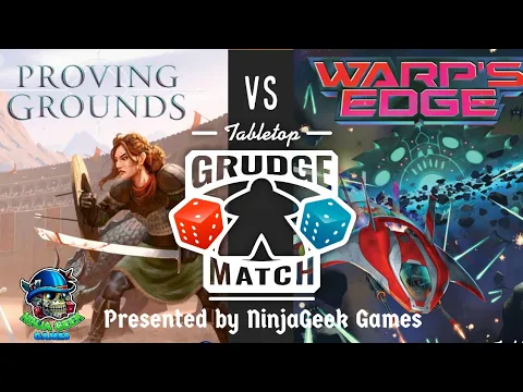 Tabletop Grudge Match: Warps Edge vs Proving Grounds