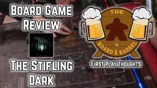 Board Game Review - The Stifling Dark - First Play Thoughts