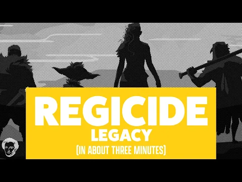 Regicide legacy in about 3 minutes
