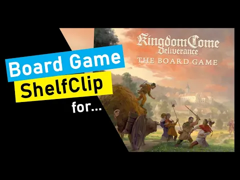 ShelfClips: Kingdom Come: Deliverance (Short Board Game Preview)
