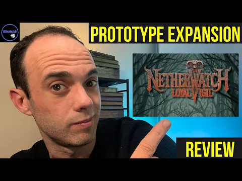 Netherwatch: Loyal Vigil Expansion REVIEW | Good enough to buy?