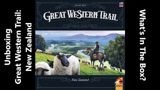 Unboxing Great Western Trail: New Zealand - What's in the box?
