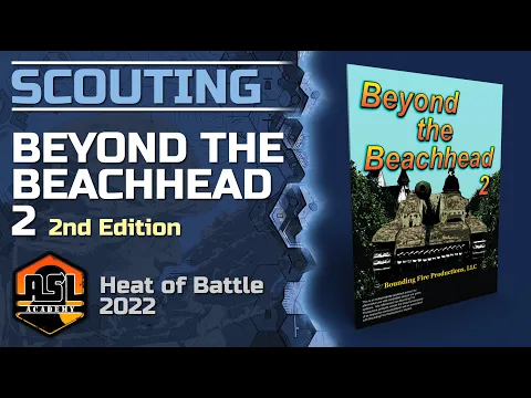 Advanced Squad Leader Scouting Report 77 - Beyond the Beachhead 2