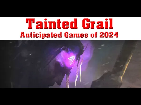 Tainted Grail - Kings of Ruin - Anticipated 2024 | The Game Warrior | February 7th, 2024
