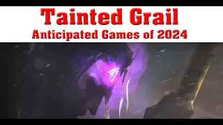 Tainted Grail - Kings of Ruin - Anticipated 2024 | The Game Warrior | February 7th, 2024