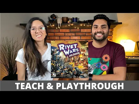Rivet Wars: Reloaded - Kickstarter Teach and Playthrough