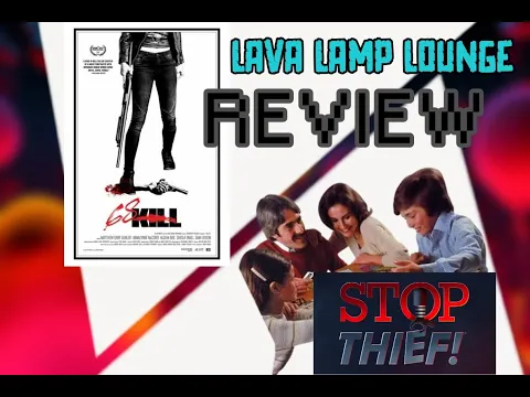 Lava Lamp Lounge - Episode 17 - Stop Thief!/68 Kill