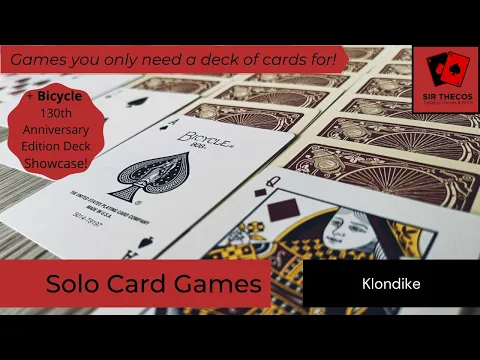 Solo Card Games | Klondike (+ Bicycle 130th Anniversary Edition Deck Showcase!)