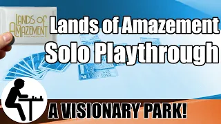 Lands of Amazement Solo Playthrough: A Visionary Park!