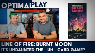 Undaunted, but only cards?! Line of Fire: Burnt Moon Playthrough