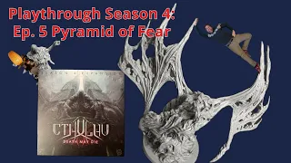 Cthulhu Death May Die: Season 4 Playthrough (Ep. 5 Pyramid of Fear)
