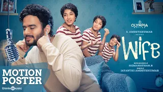 Wife - Motion Poster | RJ Vijay | Anjali Nair | Olympia Movies | Jen Martin | Hemanathan R