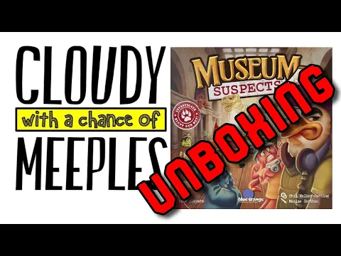 Museum Suspects Unboxing - Cloudy with a Chance of Meeples