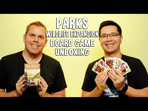Unboxing the Parks Wildlife Expansion - National Parks Board Game
