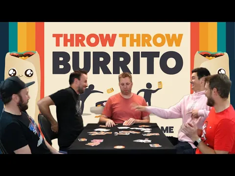 THROW THROW BURRITO - The Most Fun Game We Have Ever Played - Board Game Session
