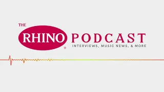 The Rhino Podcast - Episode 61: Gordon Lightfoot