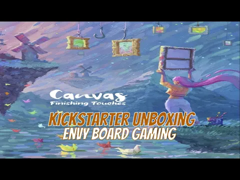 Canvas: Finishing Touches Kickstarter Unboxing