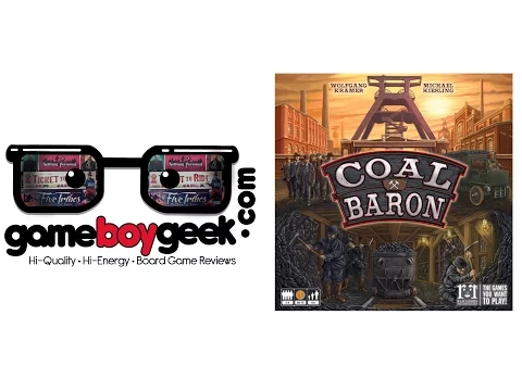 Coal Baron Review with the Game Boy Geek