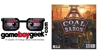 Coal Baron Review with the Game Boy Geek