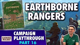 Earthborne Rangers - Campaign Playthrough - Part 16