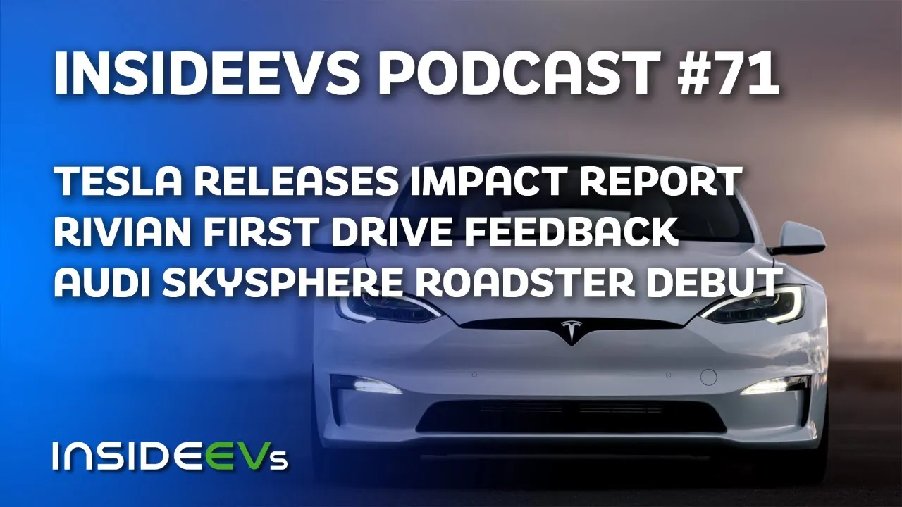 Tesla Impact Report, Rivian Customer First Drives and Audi Skysphere Electric