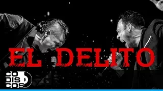 El Delito, Jean Carlos Centeno y Alzate - Vídeo Letra