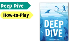 How to Dive Deeper: How to Play Deep Dive