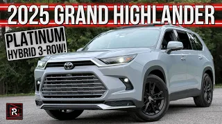 The 2025 Toyota Grand Highlander Platinum Is An Utmost Hybrid Family Hauling SUV